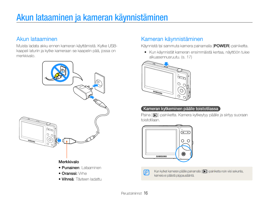 Samsung EC-ST30ZZBPSE2, EC-ST30ZZBPEE2, EC-ST30ZZBPPE2 Akun lataaminen ja kameran käynnistäminen, Kameran käynnistäminen 