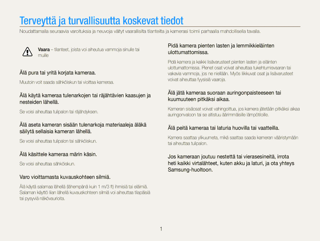 Samsung EC-ST30ZZBPBE2, EC-ST30ZZBPEE2 Terveyttä ja turvallisuutta koskevat tiedot, Älä pura tai yritä korjata kameraa 