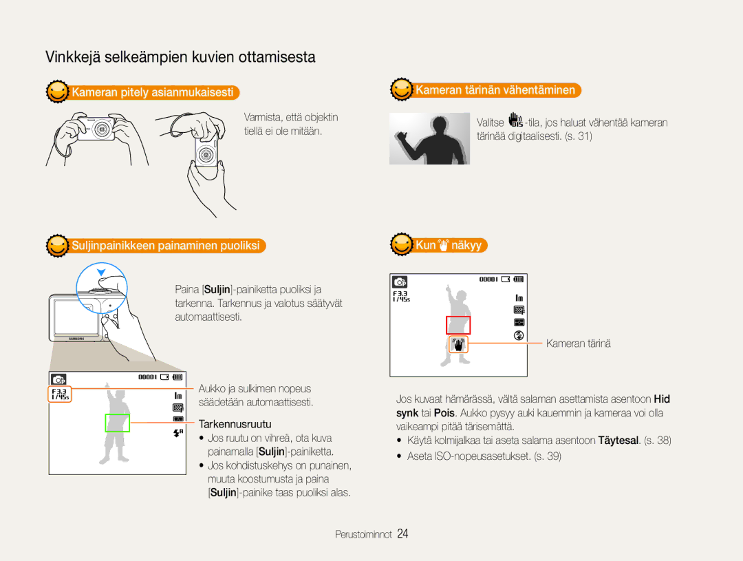 Samsung EC-ST30ZZBPPE2, EC-ST30ZZBPEE2 manual Kameran pitely asianmukaisesti, Kun näkyy, Tarkennusruutu, Kameran tärinä 