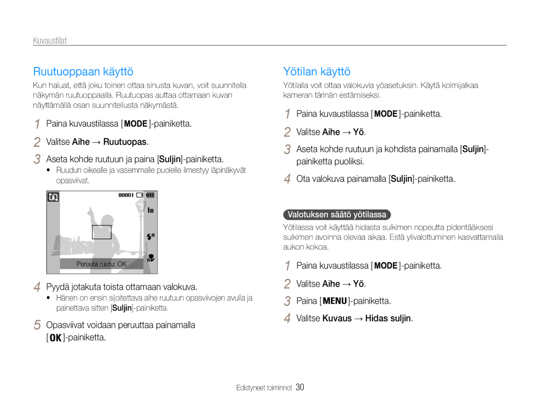 Samsung EC-ST30ZZBPPE2, EC-ST30ZZBPEE2 manual Ruutuoppaan käyttö, Yötilan käyttö, Pyydä jotakuta toista ottamaan valokuva 