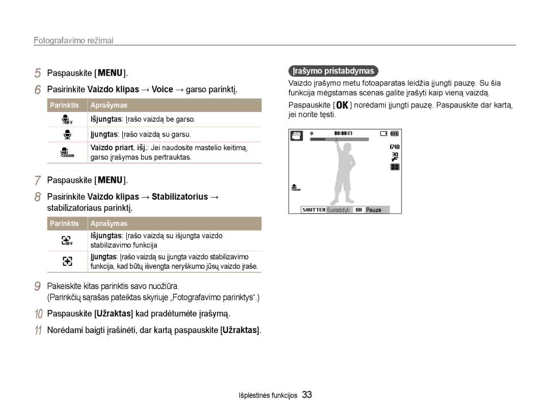 Samsung EC-ST30ZZBPSE2 Pasirinkite Vaizdo klipas → Stabilizatorius →, Stabilizatoriaus parinktį, Įrašymo pristabdymas 