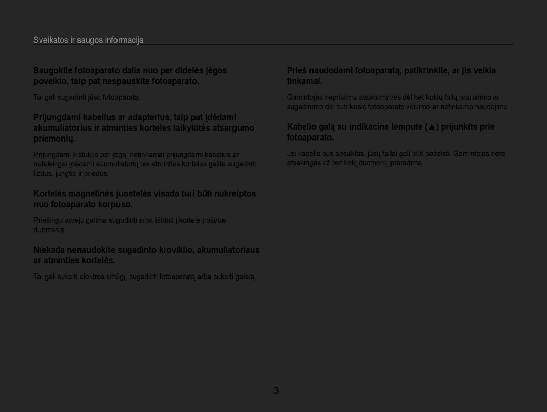 Samsung EC-ST30ZZBPSE2, EC-ST30ZZBPEE2 manual Sveikatos﻿ ir saugos informacija, Tai gali sugadinti jūsų fotoaparatą 