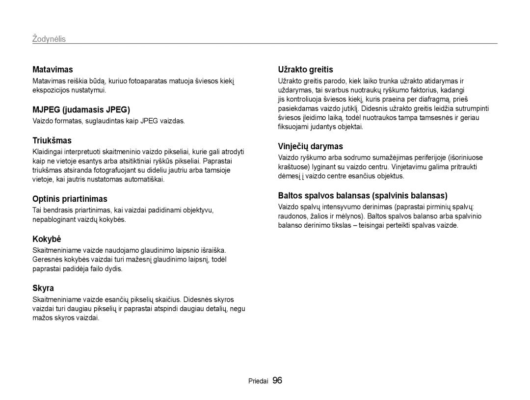 Samsung EC-ST30ZZBPBE2 Matavimas, Mjpeg judamasis Jpeg, Triukšmas, Optinis priartinimas, Kokybė, Skyra, Užrakto greitis 