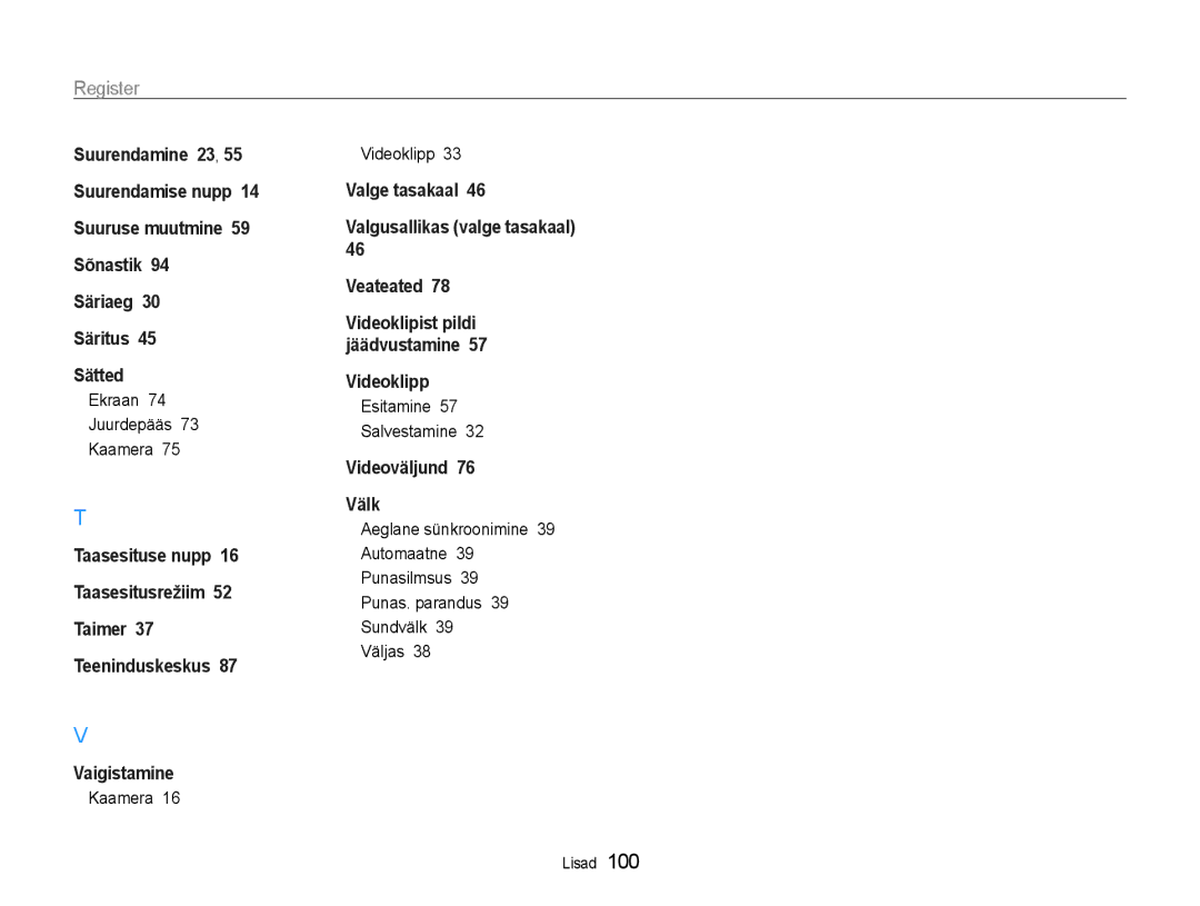 Samsung EC-ST30ZZBPPE2, EC-ST30ZZBPEE2, EC-ST30ZZBPBE2, EC-ST30ZZBPRE2 manual Ekraan Juurdepääs Kaamera, Kaamera Videoklipp 