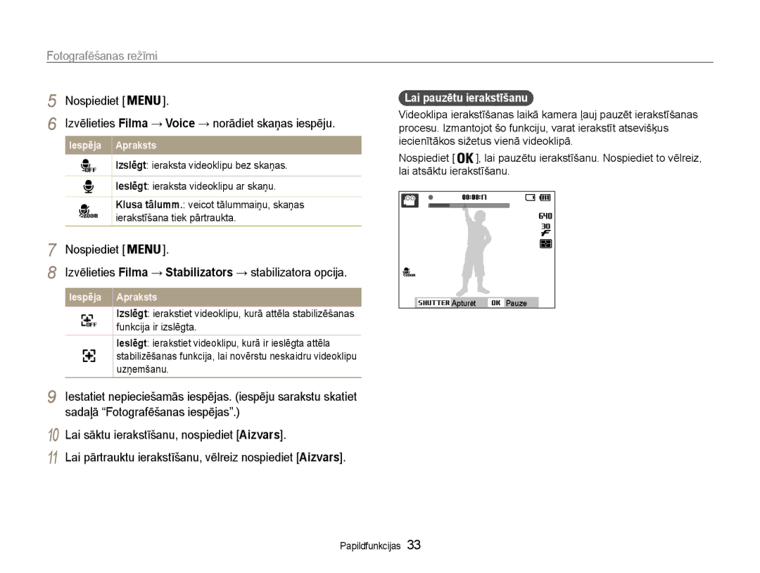 Samsung EC-ST30ZZBPSE2, EC-ST30ZZBPEE2, EC-ST30ZZBPPE2, EC-ST30ZZBPBE2, EC-ST30ZZBPRE2 manual Lai pauzētu ierakstīšanu 