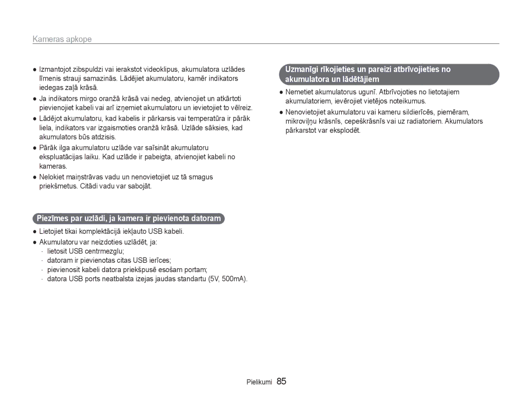 Samsung EC-ST30ZZBPPE2, EC-ST30ZZBPEE2, EC-ST30ZZBPBE2, EC-ST30ZZBPRE2 Piezīmes par uzlādi, ja kamera ir pievienota datoram 