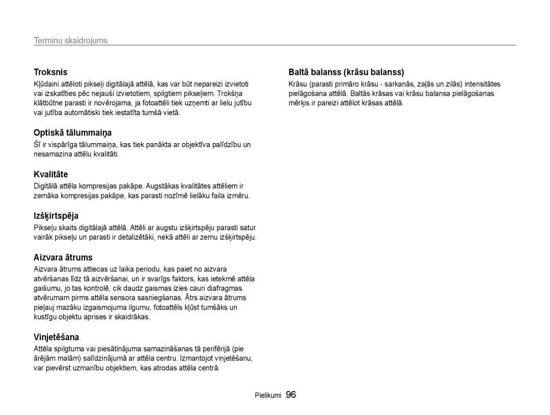 Samsung EC-ST30ZZBPBE2 Troksnis, Baltā balanss krāsu balanss, Optiskā tālummaiņa, Kvalitāte, Izšķirtspēja, Aizvara ātrums 