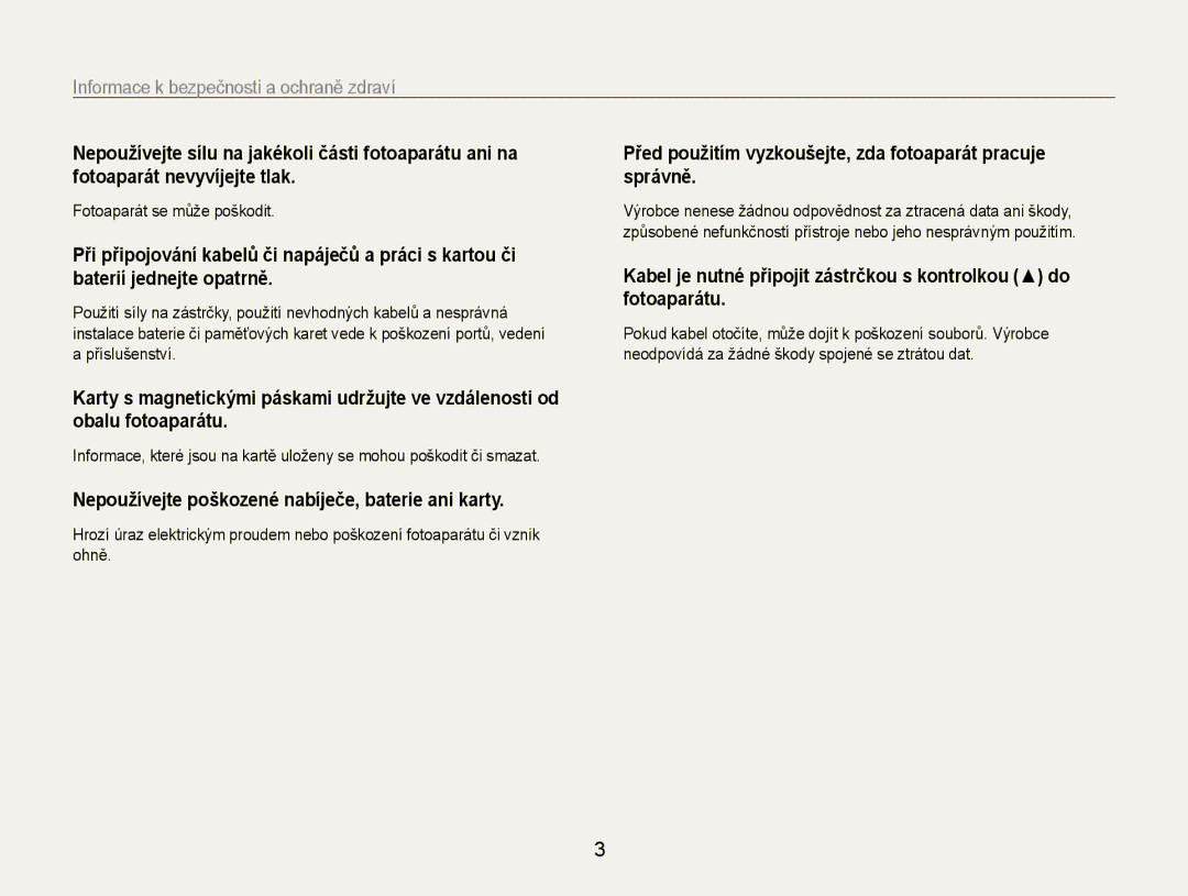 Samsung EC-ST30ZZBPEE3, EC-ST30ZZBPPE3 Nepoužívejte poškozené nabíječe, baterie ani karty, Fotoaparát se může poškodit 