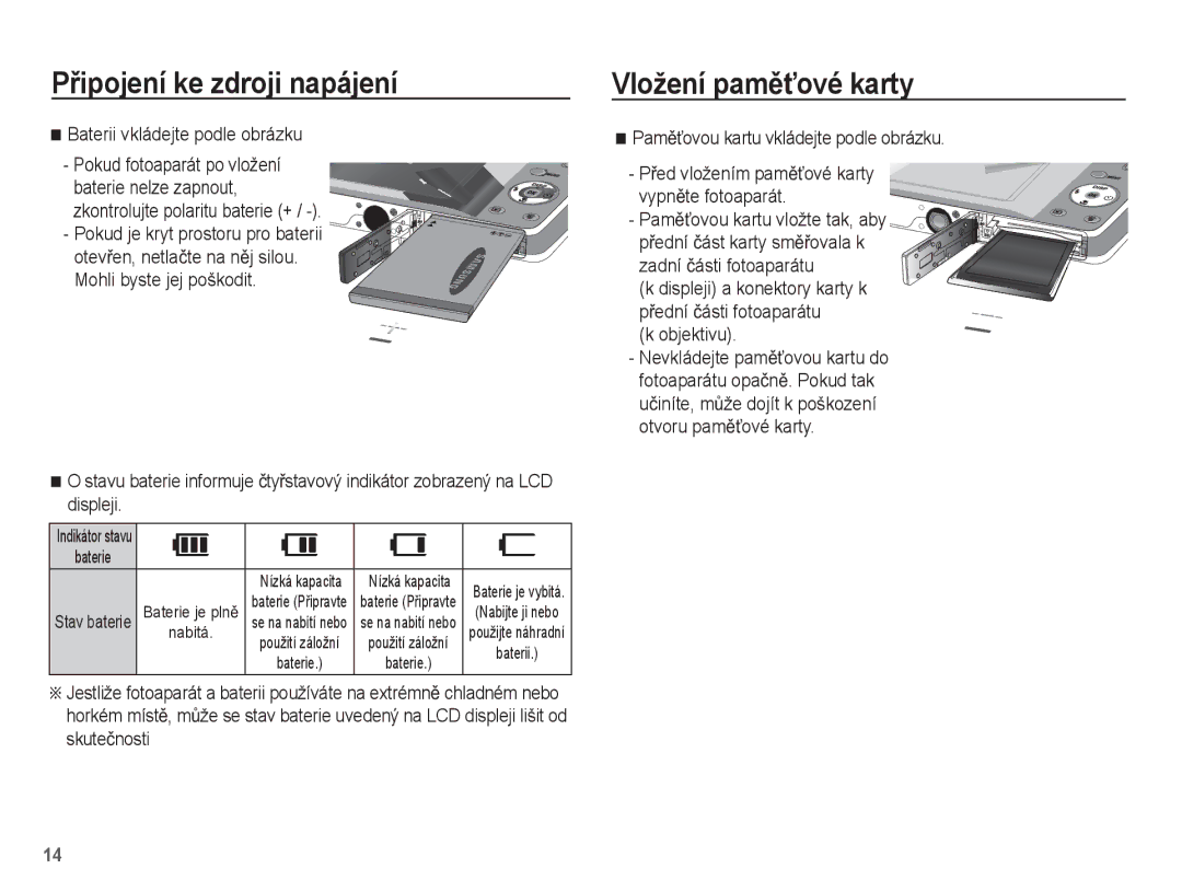 Samsung EC-ST45ZZBPBE3 Vložení pamČĢové karty, Baterii vkládejte podle obrázku, PamČĢovou kartu vkládejte podle obrázku 