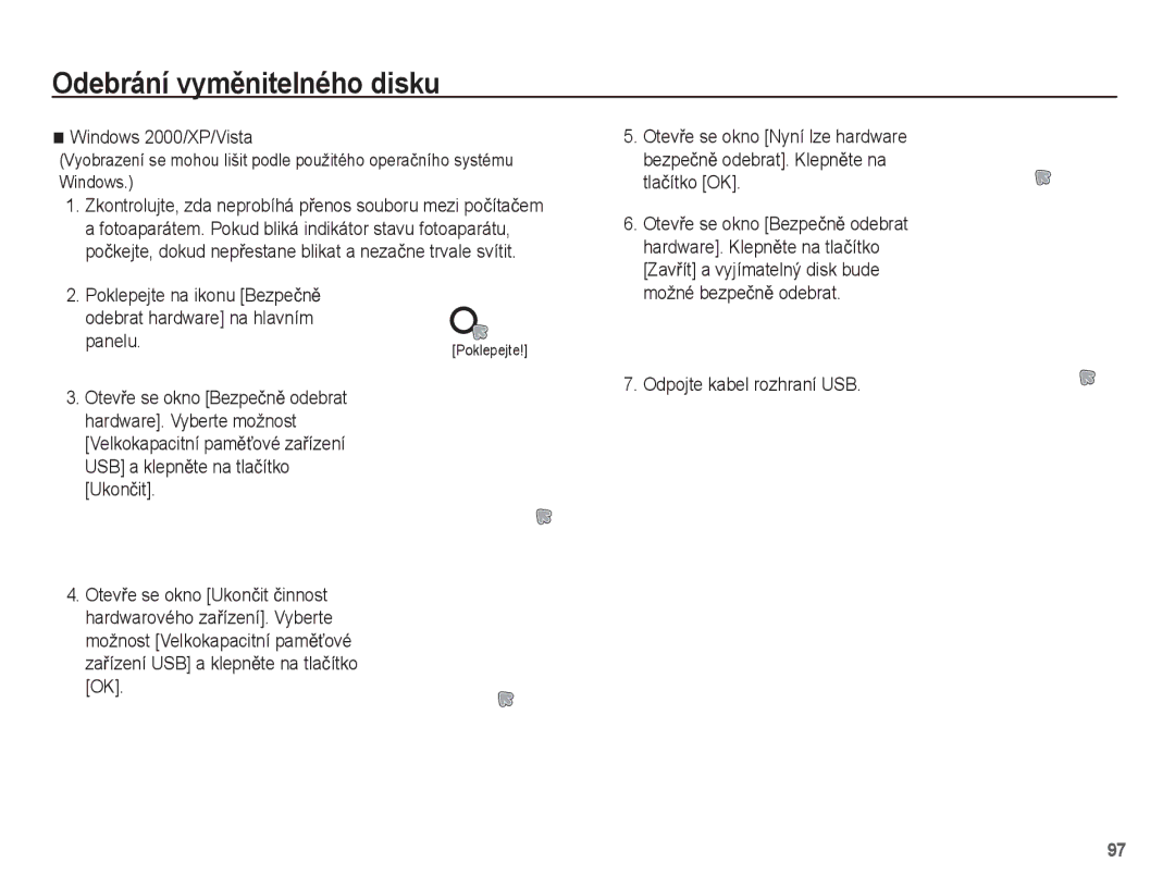 Samsung EC-ST45ZZBPAE3, EC-ST45ZZBPBE3 Odebrání vymČnitelného disku, Windows 2000/XP/Vista, Odpojte kabel rozhraní USB 