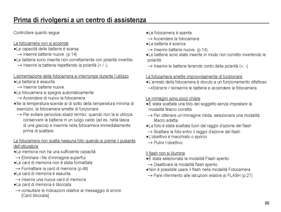 Samsung EC-ST45ZZBPAIT manual Prima di rivolgersi a un centro di assistenza, Accendere la fotocamera La batteria è scarica 