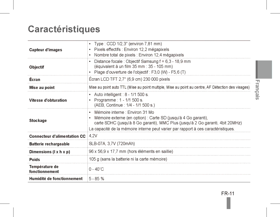 Samsung EC-ST45ZZBPRRU Caractéristiques, FR-11, Capteur dimages Objectif, Écran Mise au point Vitesse dobturation Stockage 