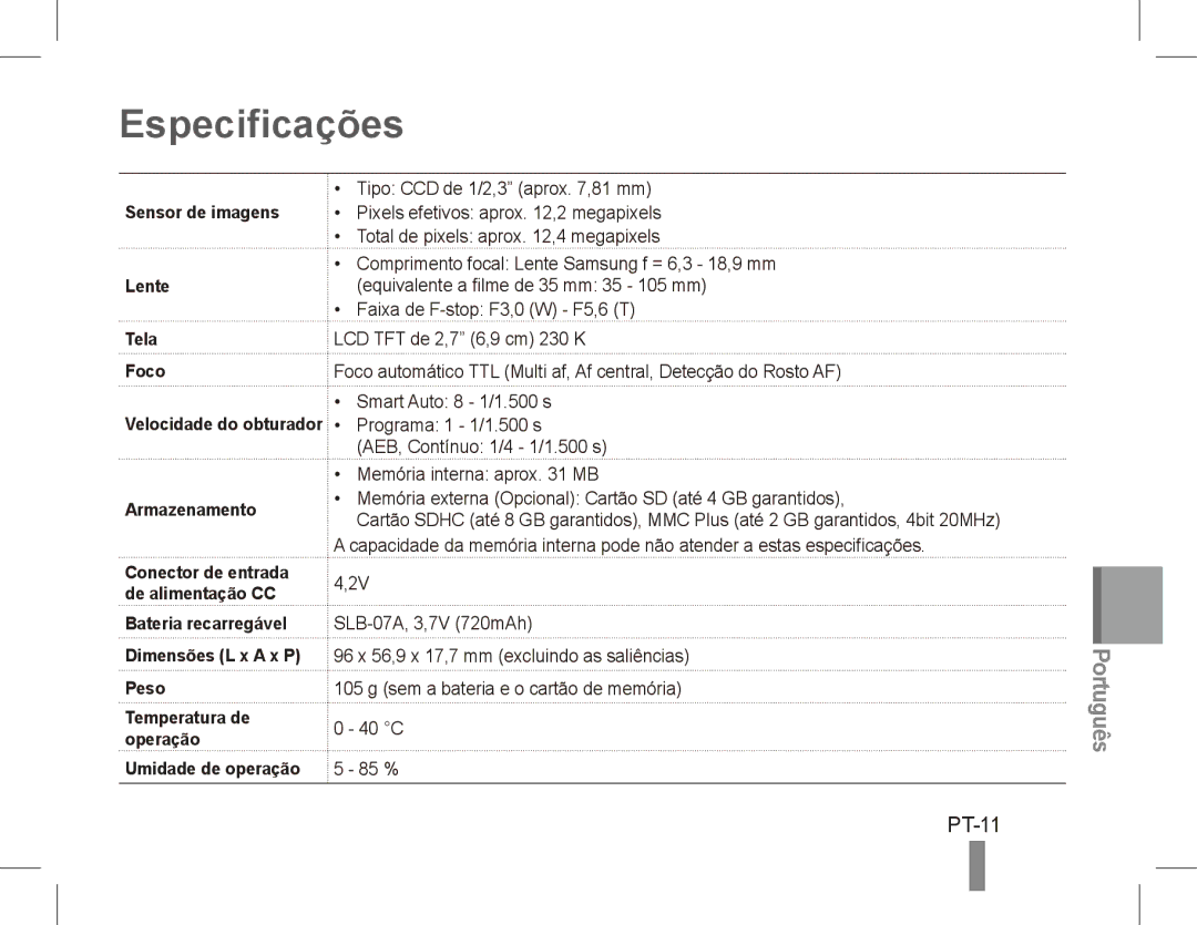 Samsung EC-ST45ZZBPUIT, EC-ST45ZZBPUE1, EC-ST45ZZBPRE1 Especificações, PT-11, Sensor de imagens, Tela Foco, Armazenamento 