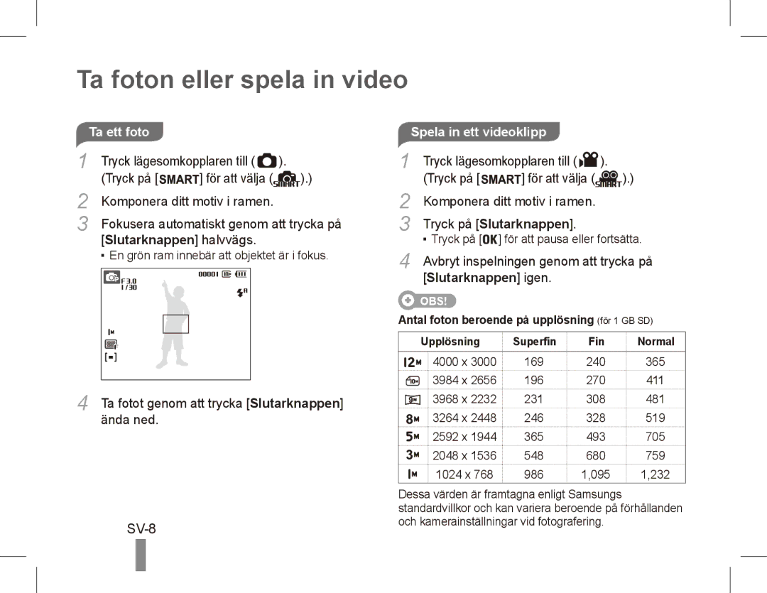 Samsung EC-ST45ZZBPAE2, EC-ST45ZZBPUE1, EC-ST45ZZBPRE1 manual Ta foton eller spela in video, SV-8, Spela in ett videoklipp 