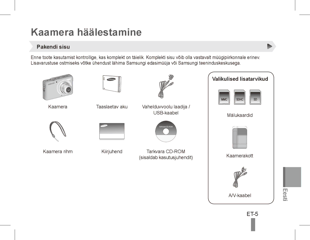 Samsung EC-ST45ZZBPBZA, EC-ST45ZZBPUE1, EC-ST45ZZBPRE1 Kaamera häälestamine, ET-5, Pakendi sisu, Valikulised lisatarvikud 