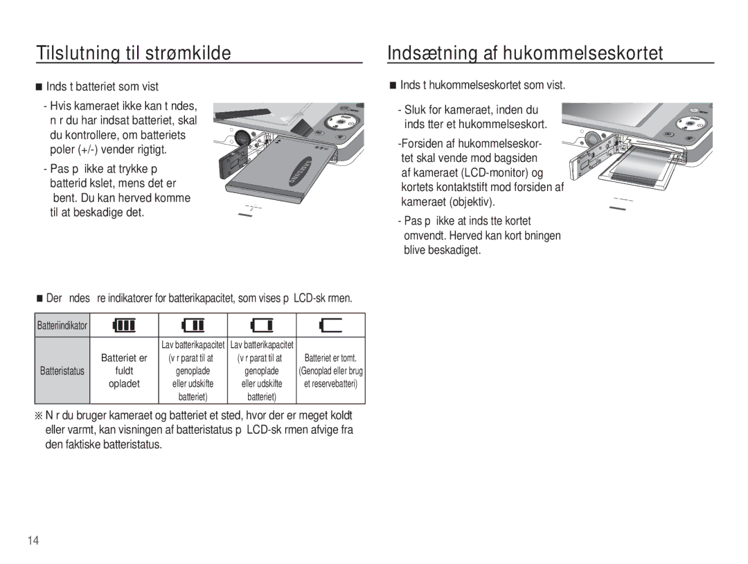 Samsung EC-ST45ZZBPAE2 manual Indsætning af hukommelseskortet, Indsæt batteriet som vist, Indsæt hukommelseskortet som vist 