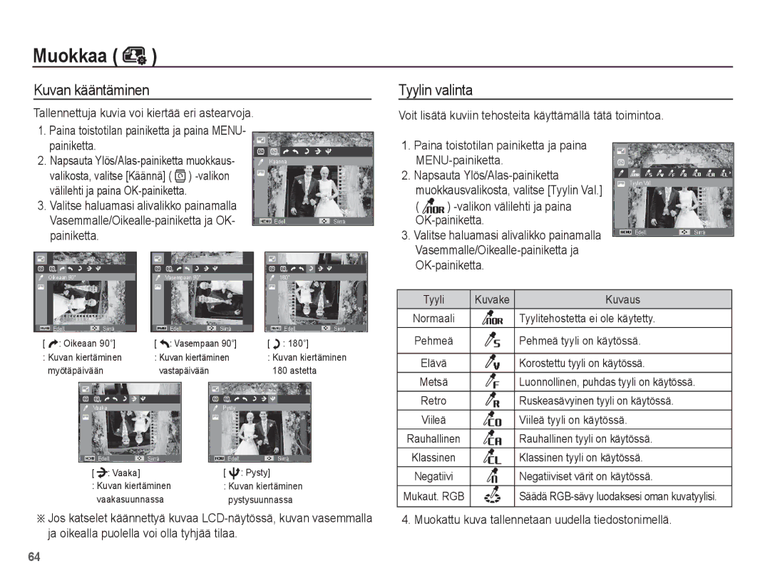 Samsung EC-ST45ZZBPRE2 manual Kuvan kääntäminen Tyylin valinta, Paina toistotilan painiketta ja paina MENU-painiketta 