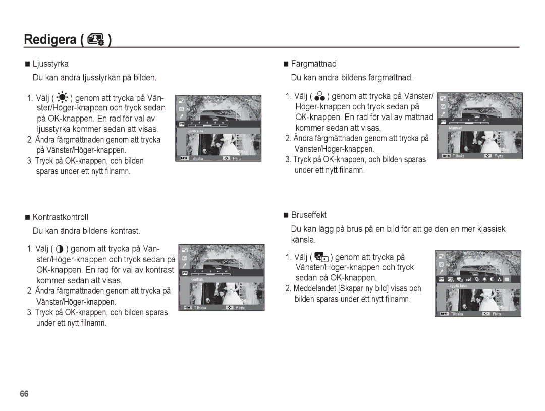 Samsung EC-ST45ZZBPAE2, EC-ST45ZZBPUE2 manual Ljusstyrka Du kan ändra ljusstyrkan på bilden, Kontrastkontroll, Bruseffekt 