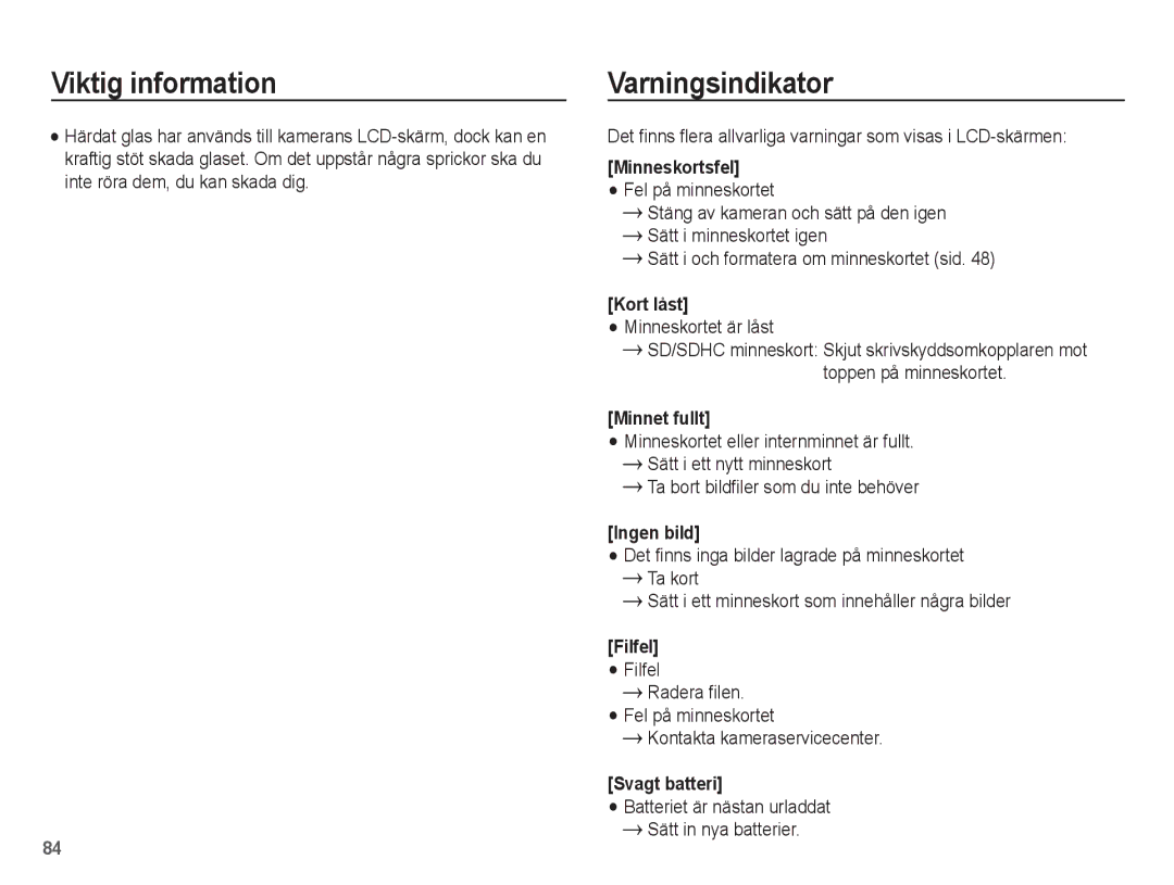 Samsung EC-ST45ZZBPRE2, EC-ST45ZZBPUE2 manual Varningsindikator, Batteriet är nästan urladdat Sätt in nya batterier 