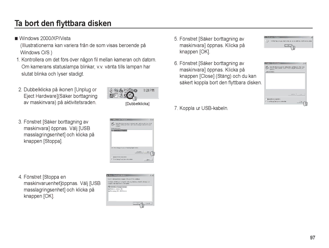 Samsung EC-ST45ZZBPBE2, EC-ST45ZZBPUE2, EC-ST45ZZBPRE2, EC-ST45ZZBPAE2 Ta bort den flyttbara disken, Koppla ur USB-kabeln 