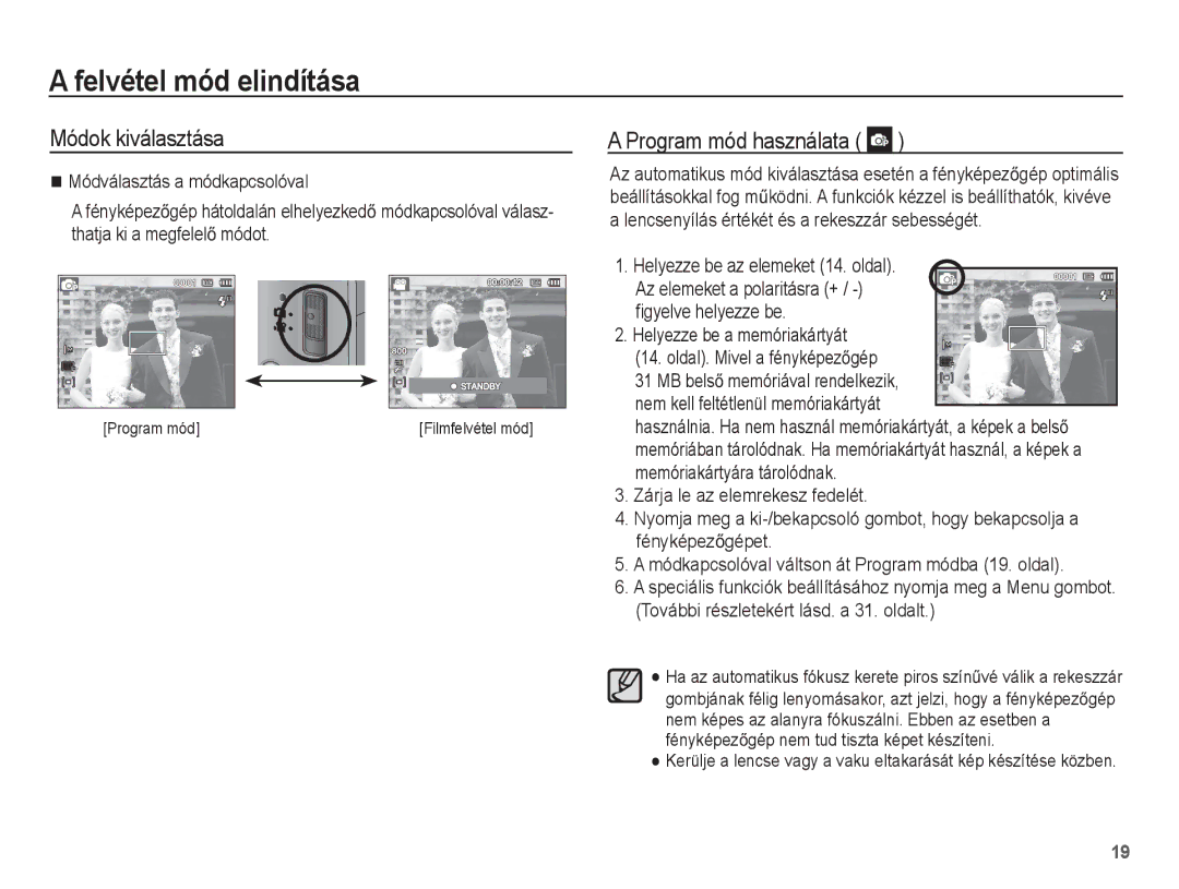 Samsung EC-ST45ZZBPBE2 Felvétel mód elindítása, Módok kiválasztása, Program mód használata, Helyezze be a memóriakártyát 