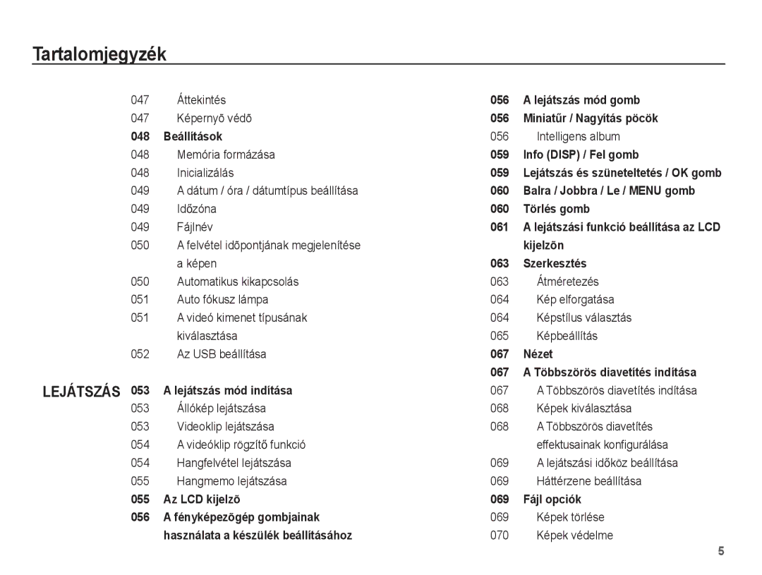 Samsung EC-ST45ZZBPBE2 manual 047 Áttekintés 047 Képernyõ védõ, Intelligens album, 069 Képek törlése 070 Képek védelme 