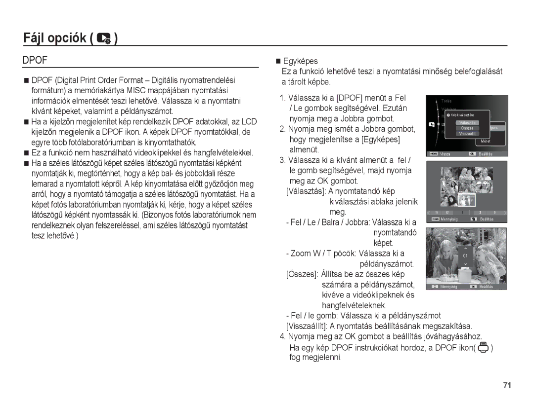 Samsung EC-ST45ZZBPBIT Egyképes, Tárolt képbe Válassza ki a Dpof menüt a Fel, Le gombok segítségével. Ezután, Almenüt 