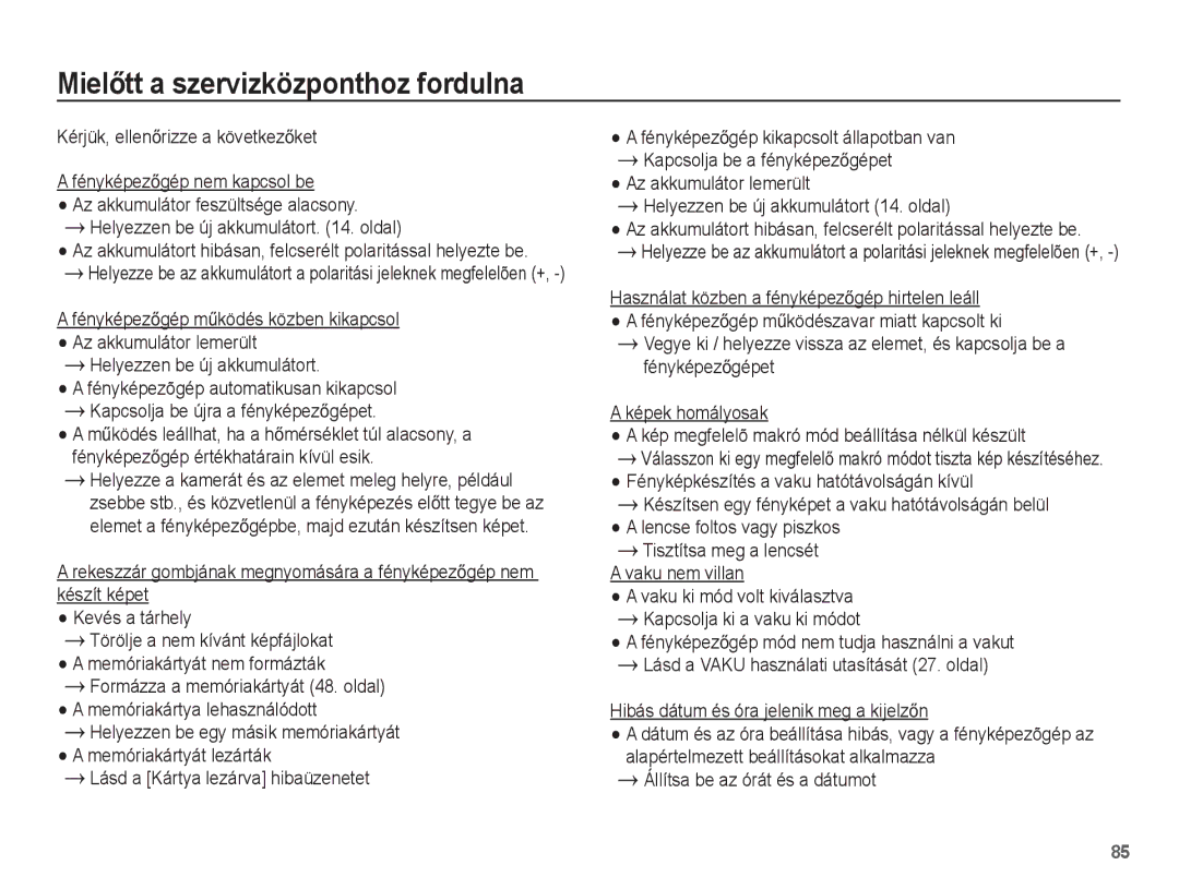 Samsung EC-ST45ZZBPBIT MielĘtt a szervizközponthoz fordulna, Vaku nem villan, Hibás dátum és óra jelenik meg a kijelzĘn 