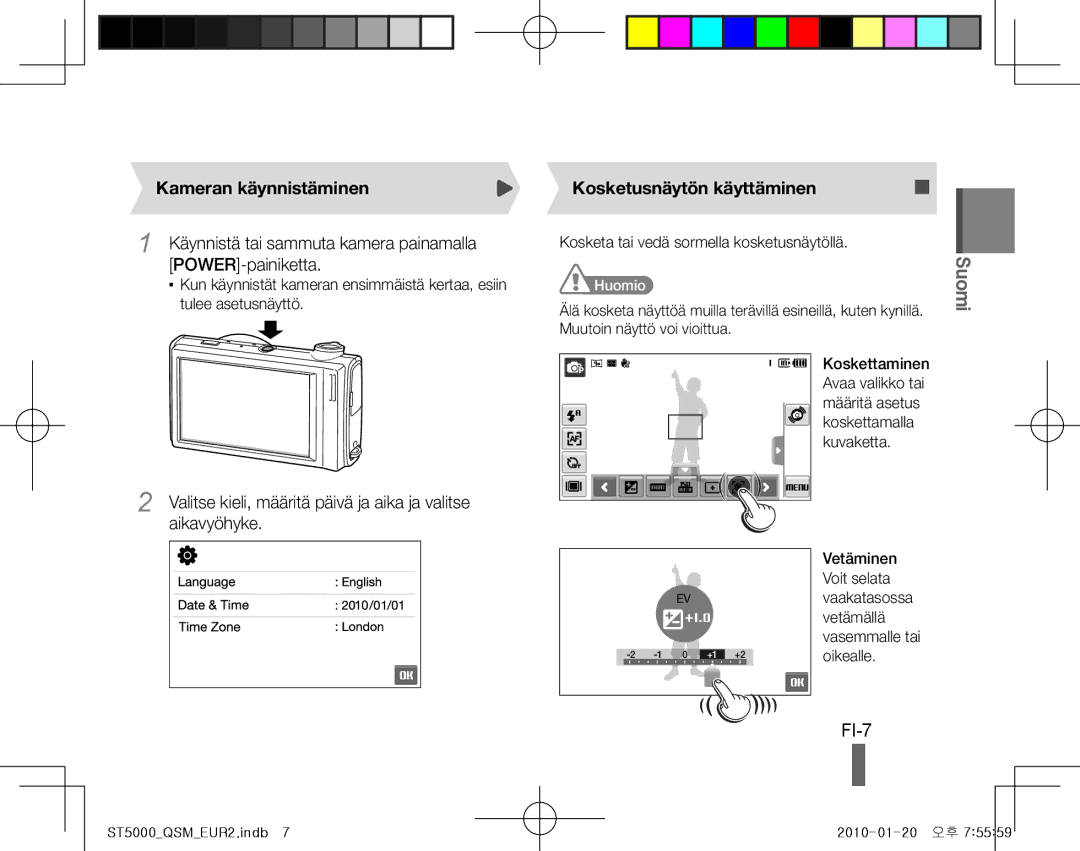 Samsung EC-ST5000BPBDZ manual FI-7, Kameran käynnistäminen, Käynnistä tai sammuta kamera painamalla POWER-painiketta 