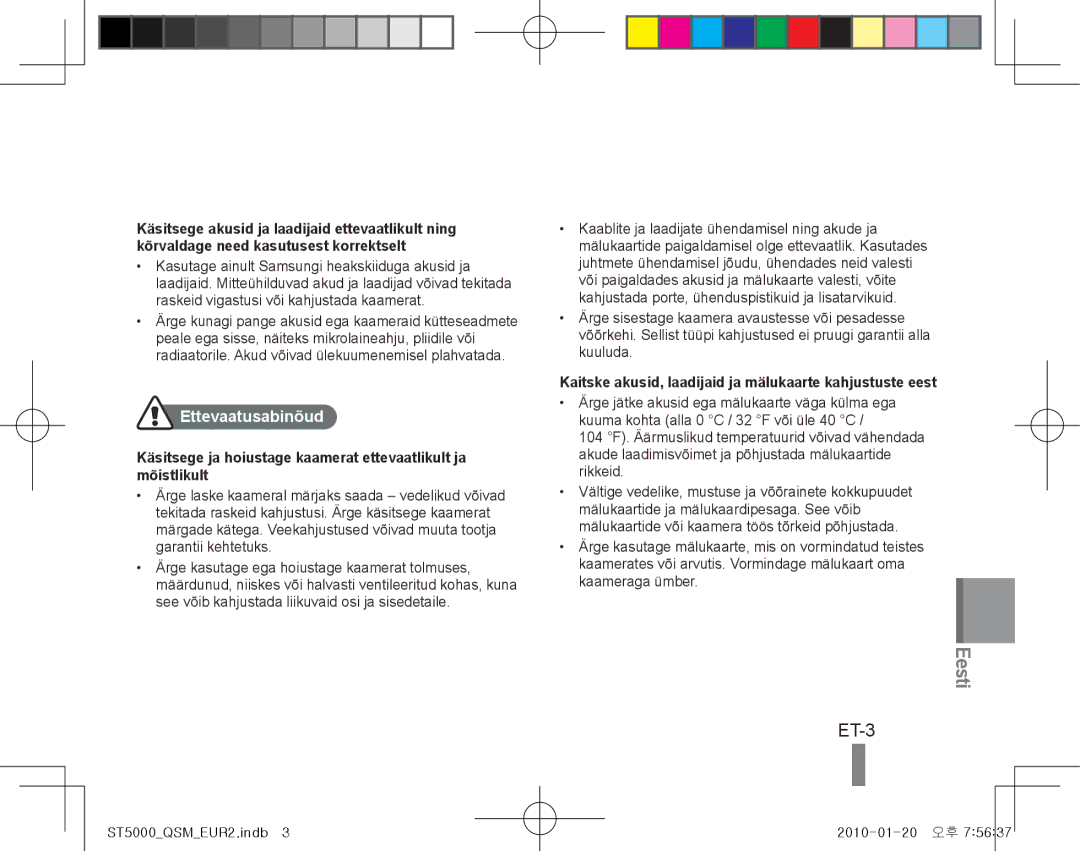 Samsung EC-ST5000BPORU, EC-ST5000BPBE1 ET-3, Ettevaatusabinõud, Kaitske akusid, laadijaid ja mälukaarte kahjustuste eest 