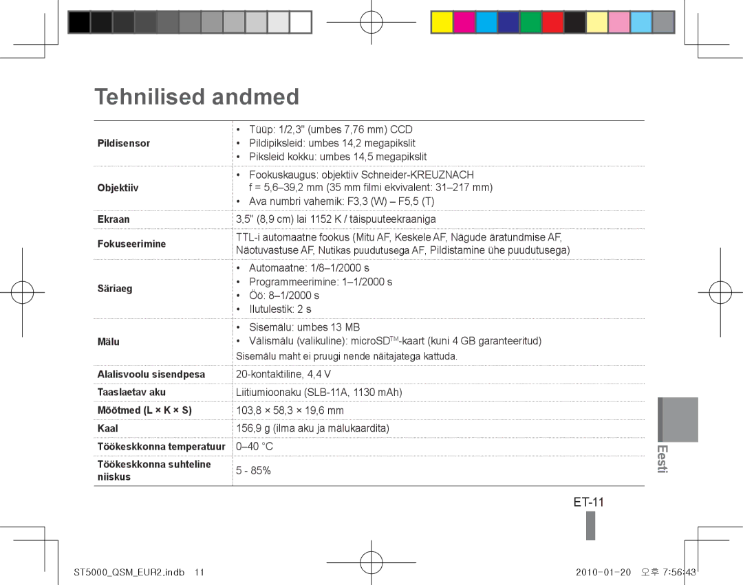 Samsung EC-ST5000BPOIT, EC-ST5000BPBE1 Tehnilised andmed, ET-11, Pildisensor Objektiiv Ekraan Fokuseerimine Säriaeg Mälu 