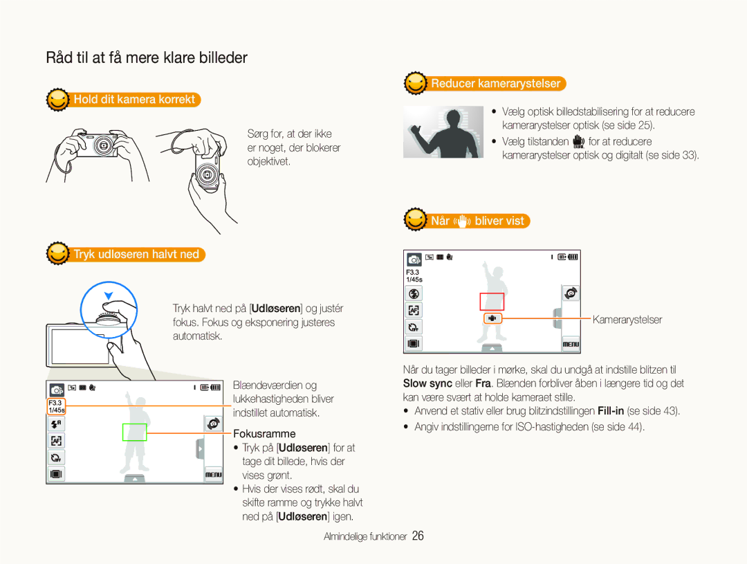 Samsung EC-ST500ZBPUE2 manual Hold dit kamera korrekt, Reducer kamerarystelser, Tryk udløseren halvt ned, Når h bliver vist 