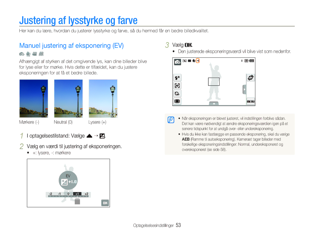 Samsung EC-ST500ZBPSE2 manual Justering af lysstyrke og farve, Manuel justering af eksponering EV,  + lysere, mørkere 