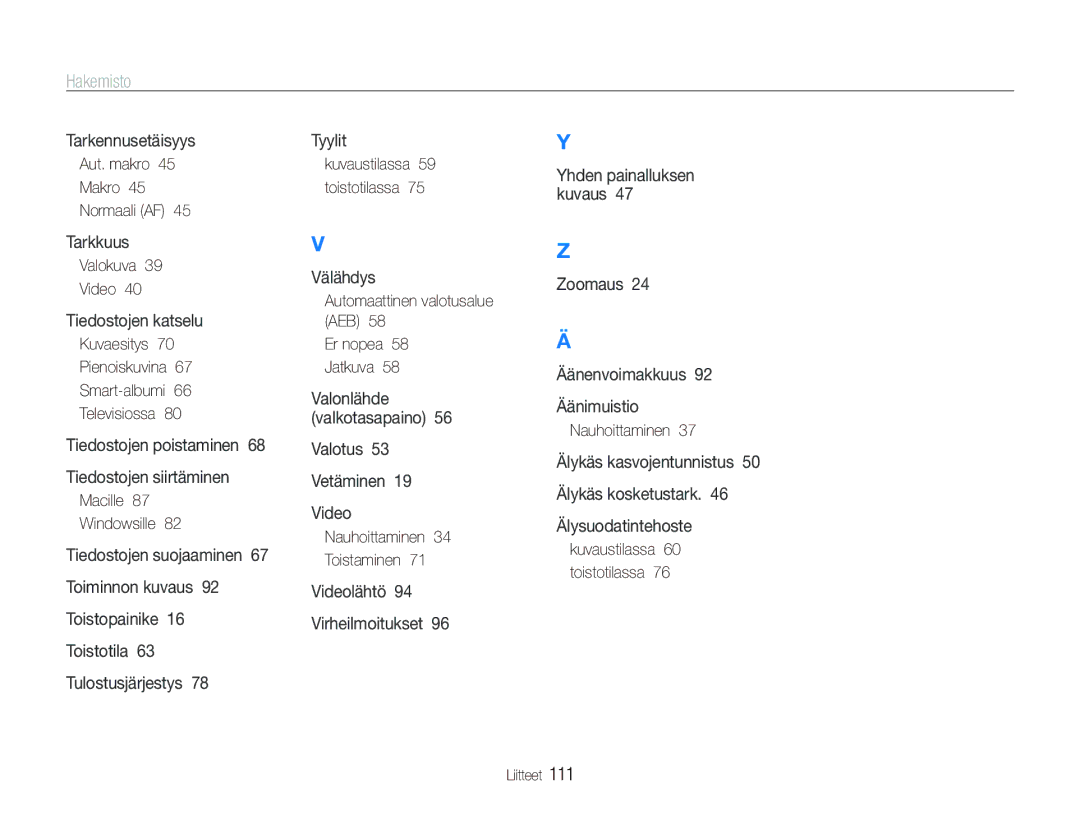 Samsung EC-ST500ZBPUE2 Aut. makro Makro Normaali AF, Valokuva Video, Kuvaesitys Pienoiskuvina Smart-albumi Televisiossa 