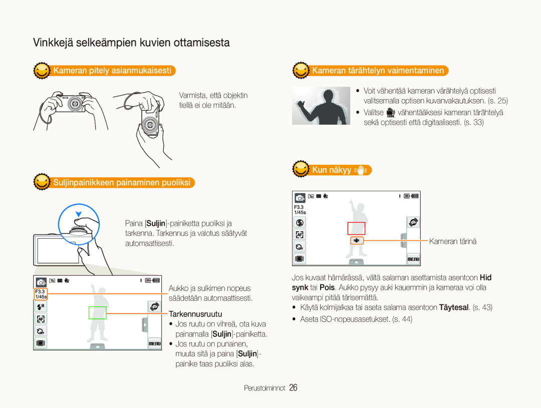 Samsung EC-ST500ZBPUE2, EC-ST500ZBPRE2 Kameran pitely asianmukaisesti, Suljinpainikkeen painaminen puoliksi, Kun näkyy h 