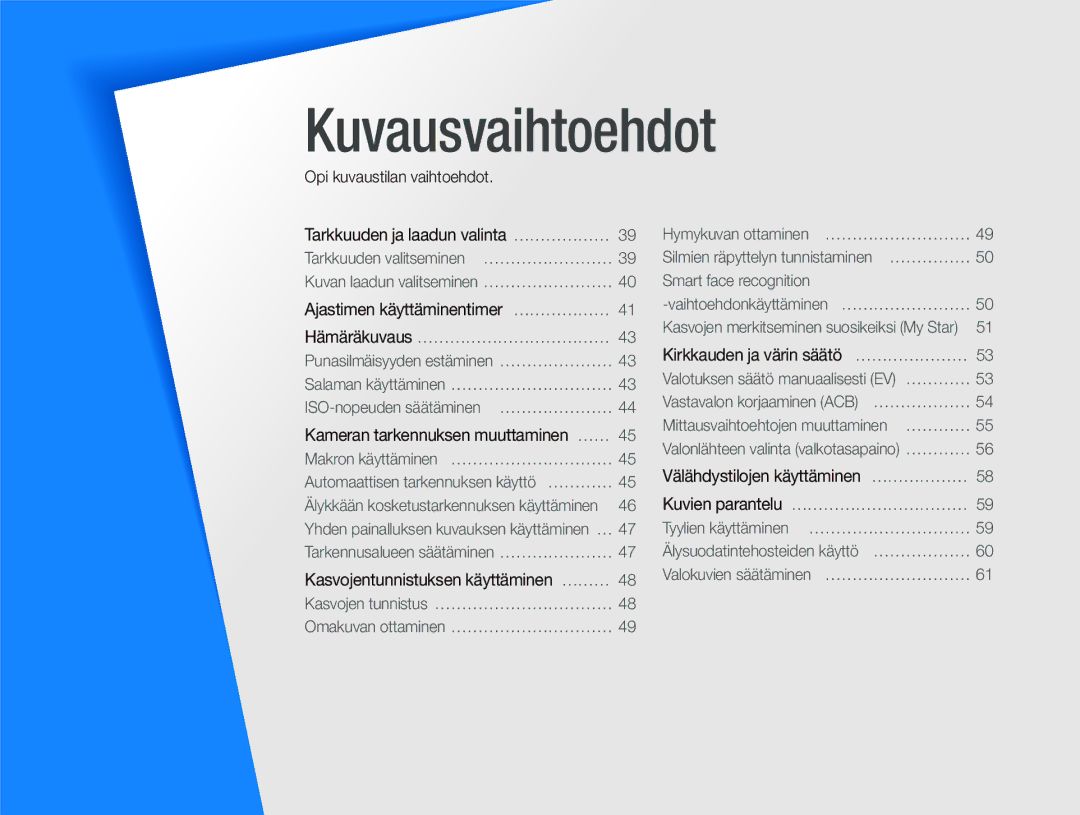 Samsung EC-ST500ZBPSE2, EC-ST500ZBPRE2, EC-ST5000BPAE2 manual Kuvausvaihtoehdot, Kameran tarkennuksen muuttaminen …… 