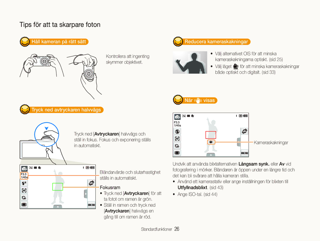 Samsung EC-ST500ZBPUE2 Håll kameran på rätt sätt, Reducera kameraskakningar, Tryck ned avtryckaren halvvägs, När h visas 