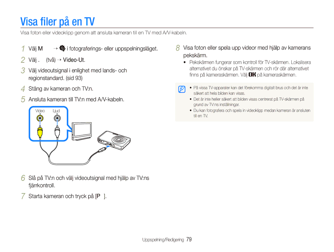 Samsung EC-ST500ZBPRE2, EC-ST510ZBPSE2, EC-ST500ZBPUE2 Visa ﬁler på en TV, ﬁnns på kameraskärmen. Välj på kameraskärmen 