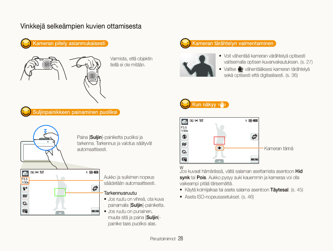 Samsung EC-ST510ZBPSE2, EC-ST500ZBPRE2 Kameran pitely asianmukaisesti, Suljinpainikkeen painaminen puoliksi, Kun näkyy h 