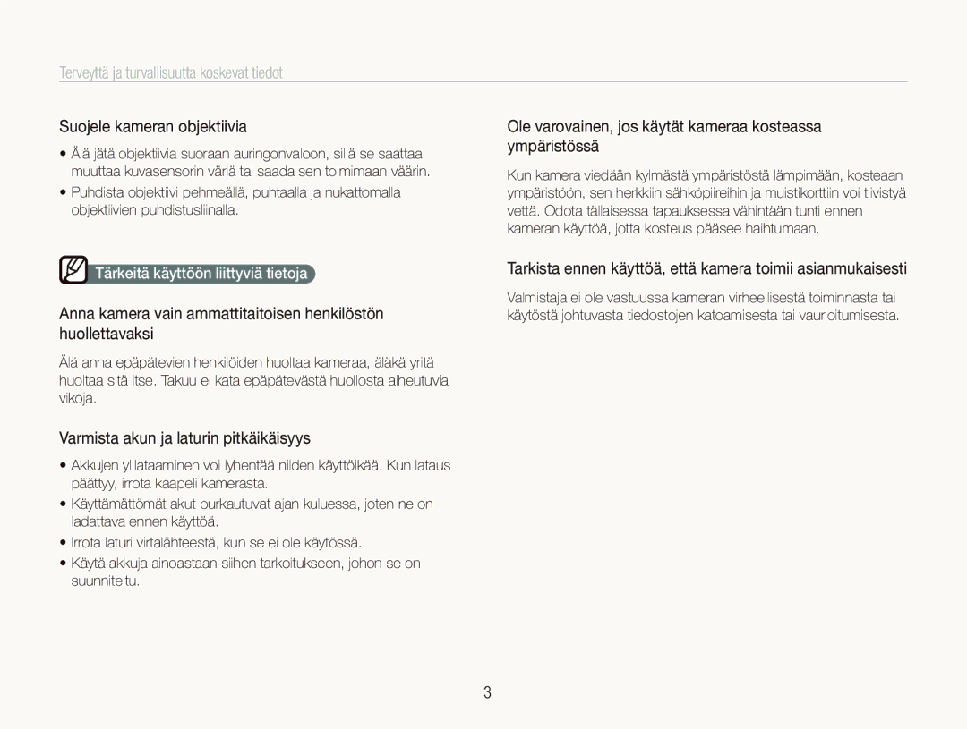 Samsung EC-ST500ZBPRE2 manual Suojele kameran objektiivia, Ole varovainen, jos käytät kameraa kosteassa ympäristössä 