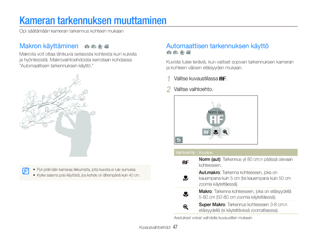 Samsung EC-ST500ZBPRE2 manual Kameran tarkennuksen muuttaminen, Makron käyttäminen a p d, Automaattisen tarkennuksen käyttö 