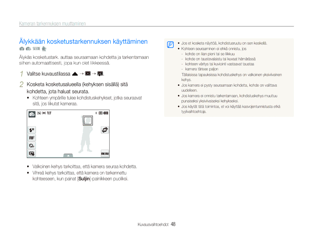 Samsung EC-ST510ZBPSE2, EC-ST500ZBPRE2 manual Älykkään kosketustarkennuksen käyttäminen, Kameran tarkennuksen muuttaminen 