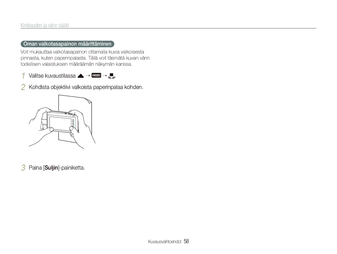 Samsung EC-ST500ZBPSE2, EC-ST500ZBPRE2, EC-ST510ZBPSE2 manual Paina Suljin-painiketta, Oman valkotasapainon määrittäminen 