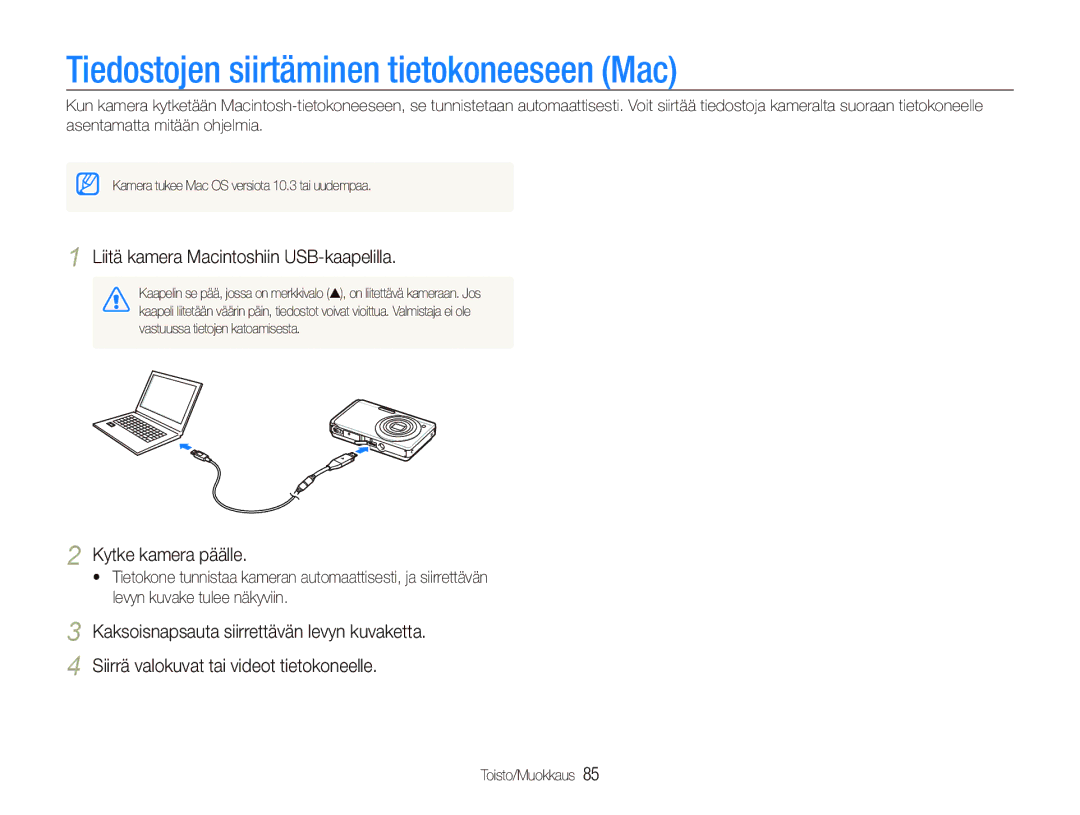 Samsung EC-ST500ZBPUE2 manual Tiedostojen siirtäminen tietokoneeseen Mac, Liitä kamera Macintoshiin USB-kaapelilla 