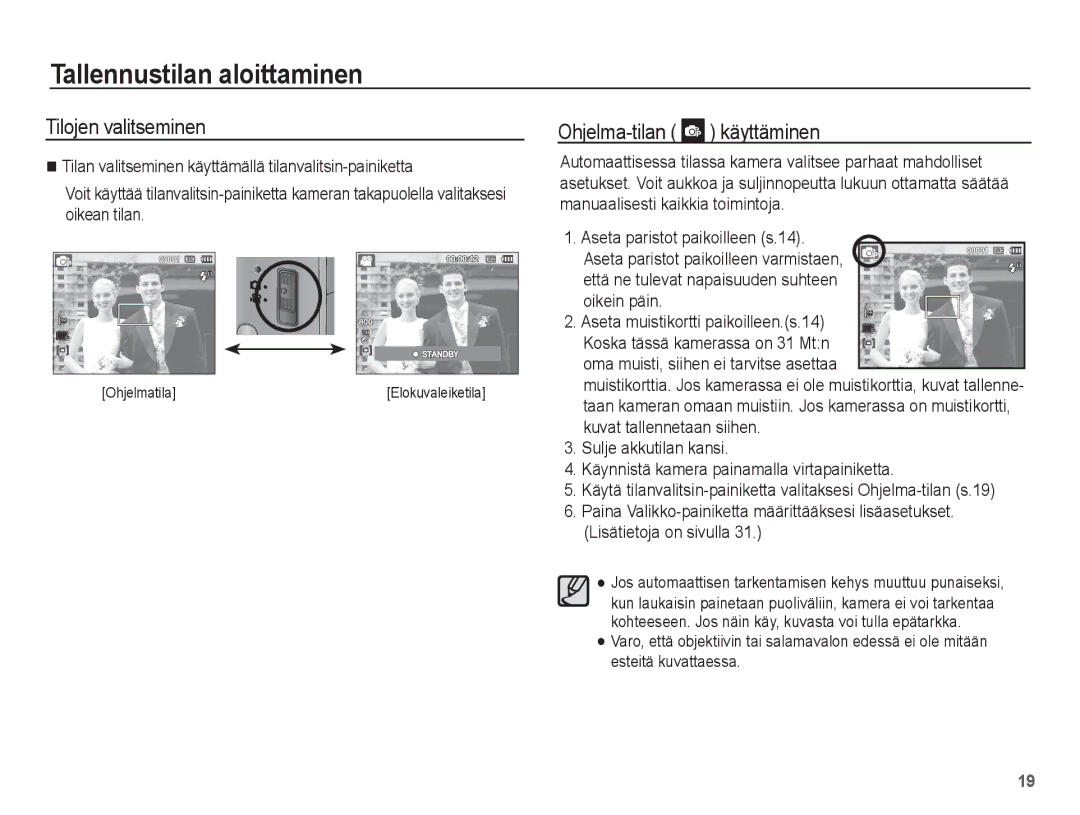 Samsung EC-ST50ZBBP/E2 manual Tallennustilan aloittaminen, Tilojen valitseminen, Ohjelma-tilan käyttäminen, Oikein päin 