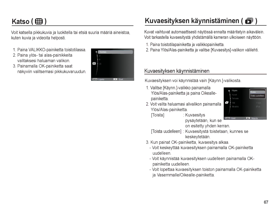 Samsung EC-ST50ZBBP/E2 manual Katso, Kuvaesityksen käynnistäminen , Paina toistotilapainiketta ja valikkopainiketta 