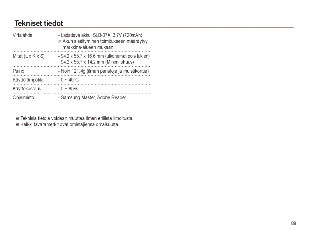 Samsung EC-ST50ZRBP/E2, EC-ST50ZBBP/E2, EC-ST50ZSBP/E2 manual Virtalähde, Markkina-alueen mukaan, Mitat L x K x S, Paino 