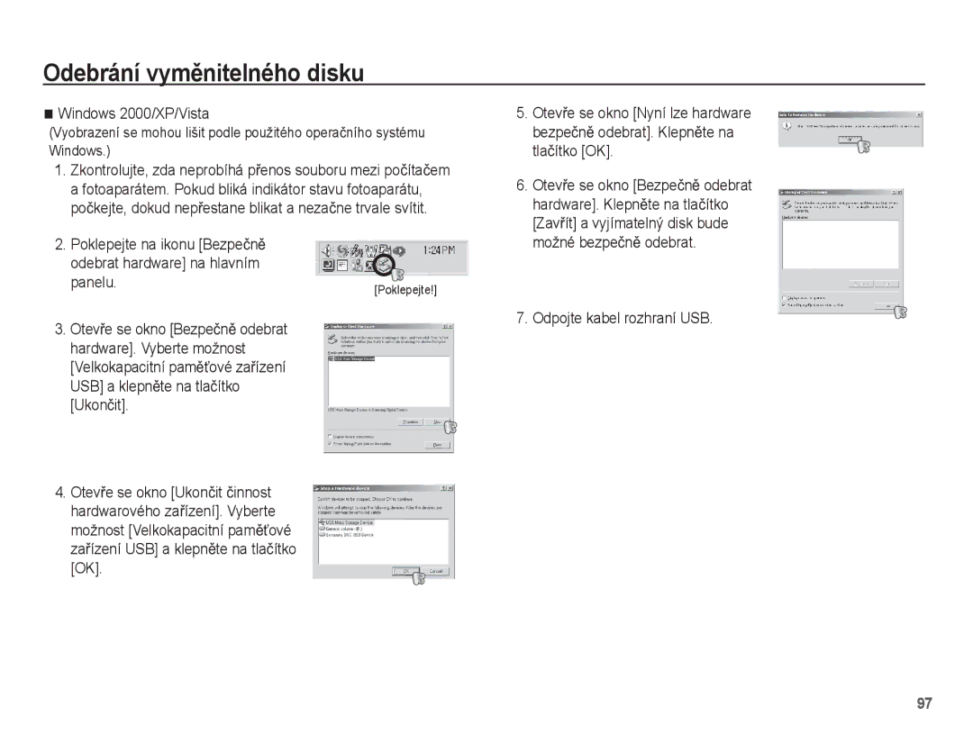 Samsung EC-ST50ZUBP/E3, EC-ST50ZBBP/E3 Odebrání vymČnitelného disku, Windows 2000/XP/Vista, Odpojte kabel rozhraní USB 