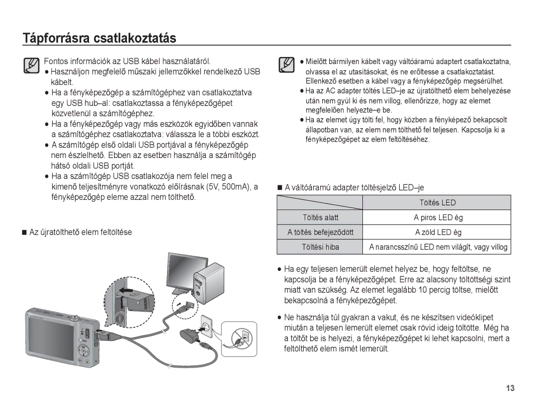 Samsung EC-ST50ZRBP/E2 manual Ha a számítógép USB csatlakozója nem felel meg a, Az újratölthetĘ elem feltöltése, Töltés LED 