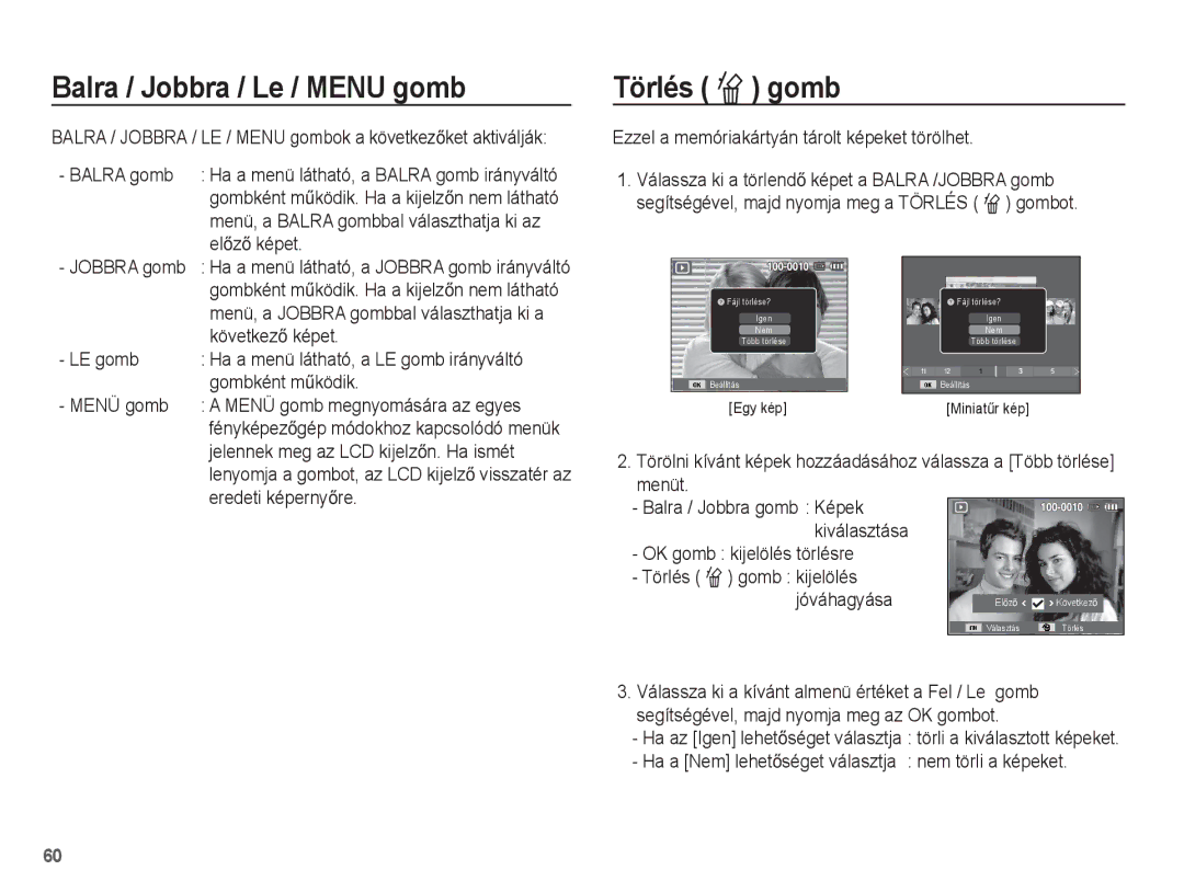 Samsung EC-ST50ZBBP/E2, EC-ST50ZBBP/IT, EC-ST50ZBBP/E3, EC-ST50ZRBP/E3 manual Balra / Jobbra / Le / Menu gomb, Törlés Õ gomb 